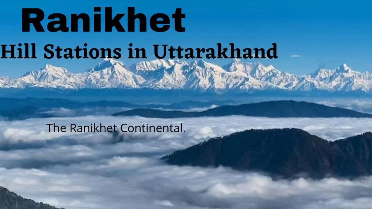 The Ranikhet Continental Hotel Екстериор снимка